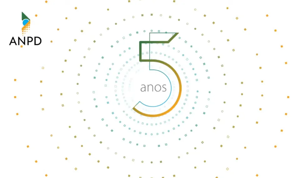 ANPD: balanço de 5 anos aponta para fortalecimento e novas competências regulatórias
